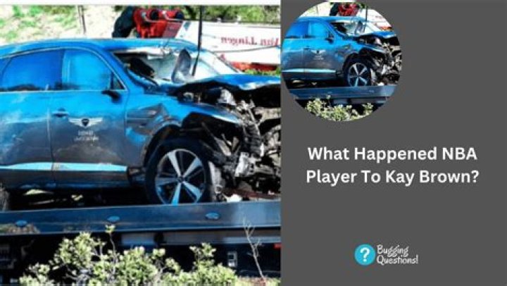 How did Kay Brown die? NBA Basketball player’s Car accident Explained