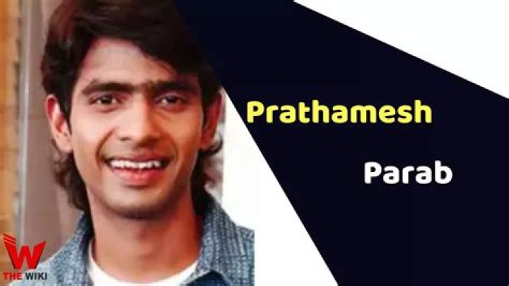 Prathamesh Parab Height, Weight, Net Worth, Age, Birthday, Wikipedia, Who, Instagram, Biography
